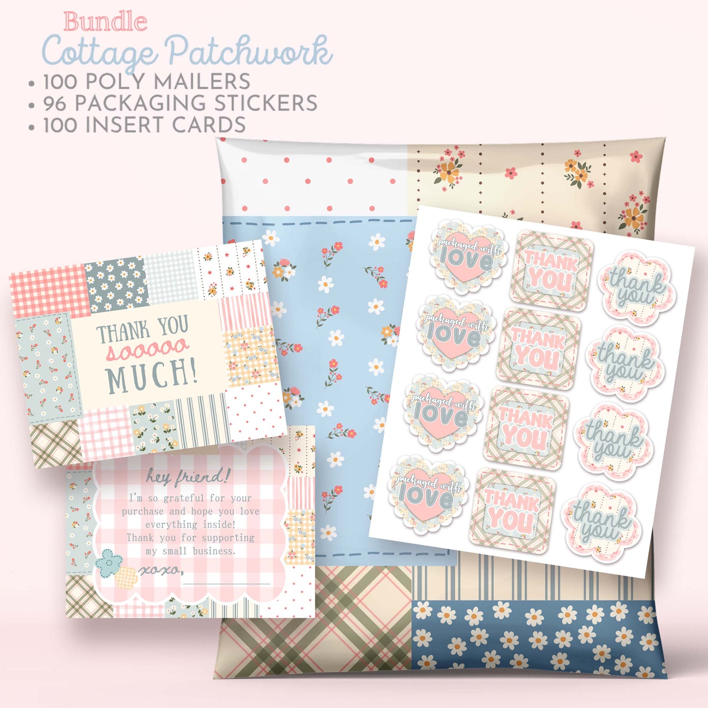 A bundle of cottage patchwork-themed small business shipping supplies displayed on a light pink background, including multiple decorated polymailers, customer packaging sticker sheets with 'love' and 'thank you' designs, and customer thank you for your business cards. Complete variety pack shipping and packaging bundle for small business.